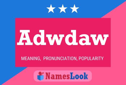 Adwdaw Name Poster