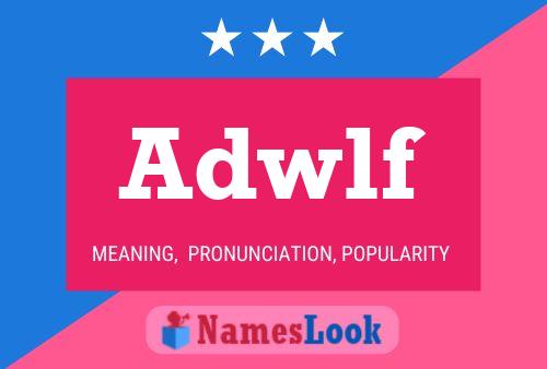 Adwlf Name Poster