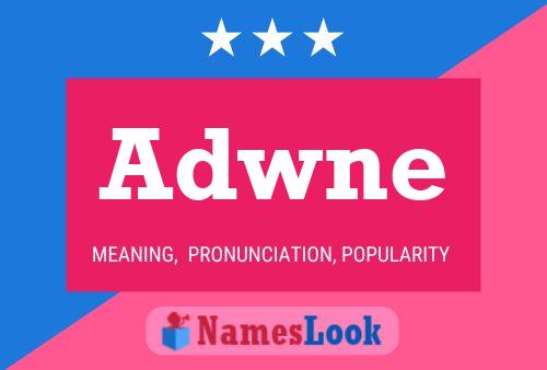 Adwne Name Poster