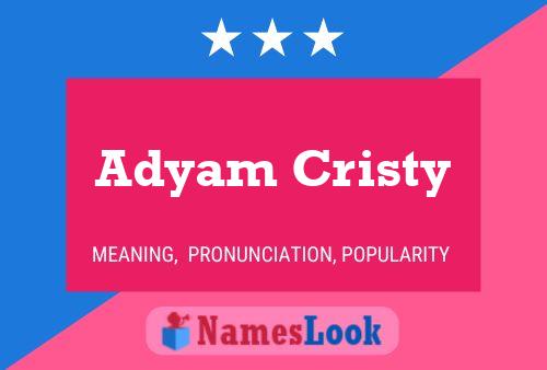 Adyam Cristy Name Poster