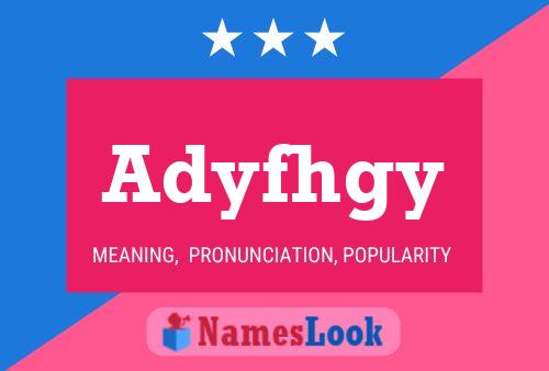 Adyfhgy Name Poster