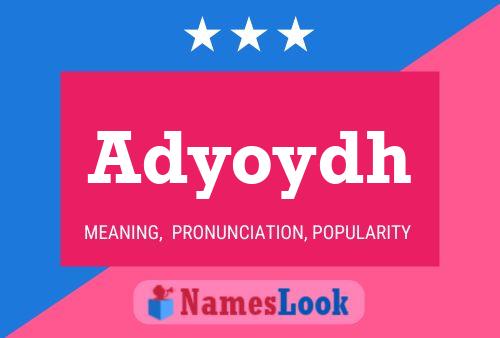 Adyoydh Name Poster