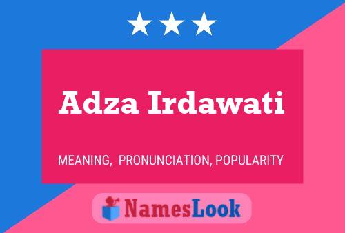 Adza Irdawati Name Poster