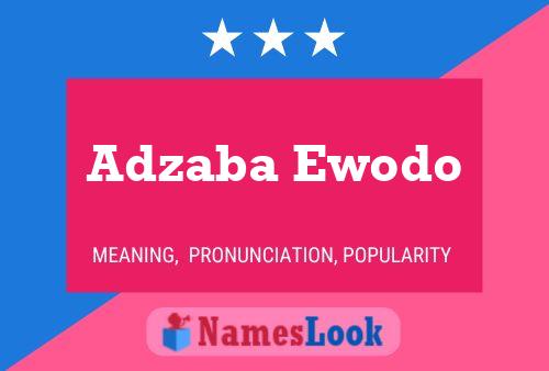 Adzaba Ewodo Name Poster