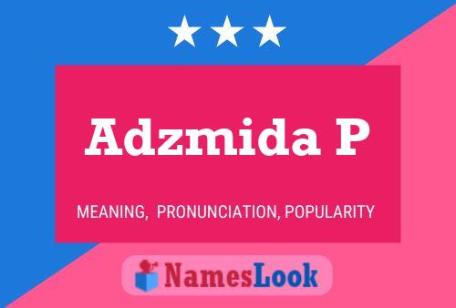 Adzmida P Name Poster