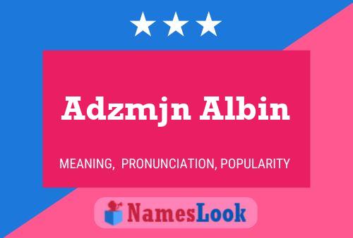 Adzmjn Albin Name Poster