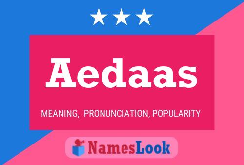 Aedaas Name Poster