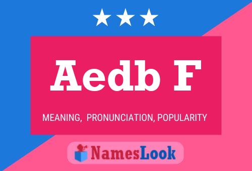 Aedb F Name Poster