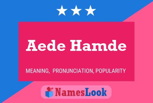 Aede Hamde Name Poster