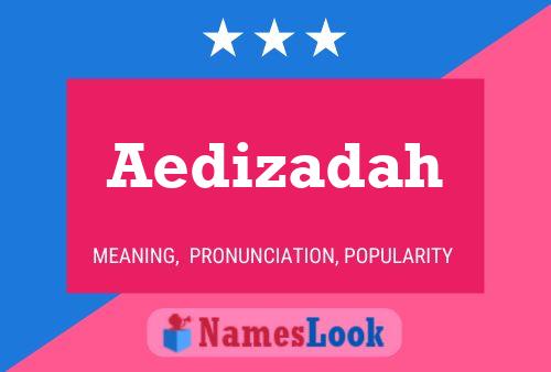 Aedizadah Name Poster