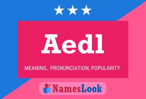 Aedl Name Poster