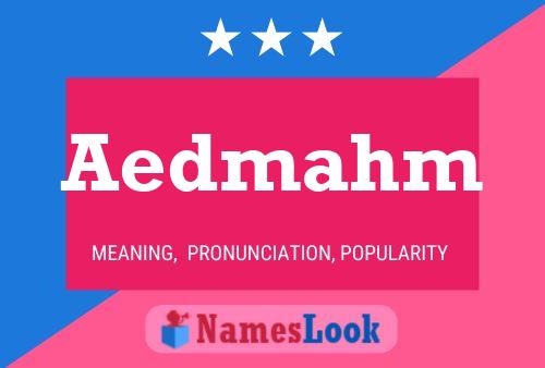 Aedmahm Name Poster