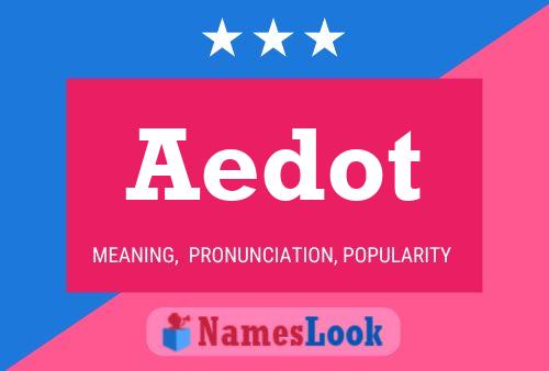 Aedot Name Poster