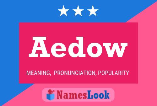 Aedow Name Poster