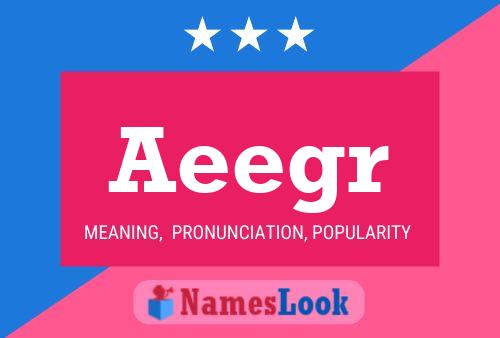 Aeegr Name Poster