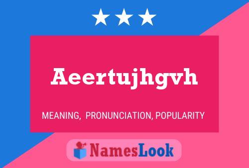 Aeertujhgvh Name Poster