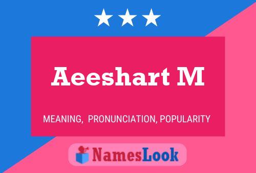 Aeeshart M Name Poster