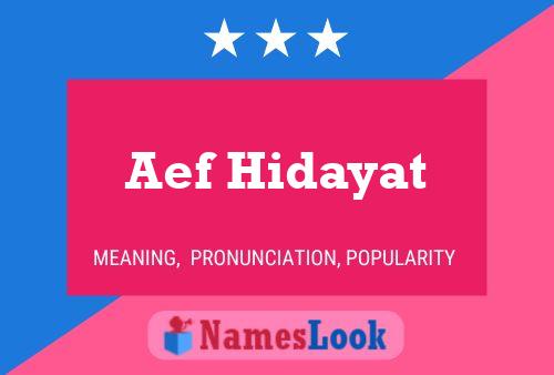 Aef Hidayat Name Poster