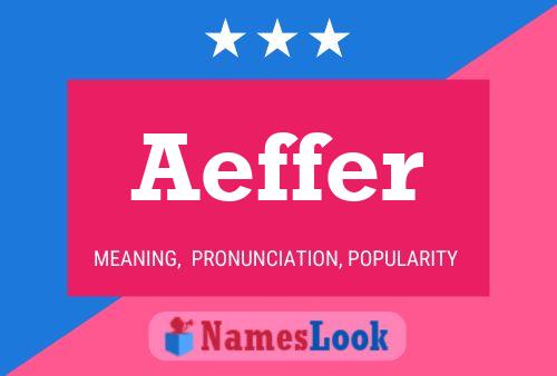 Aeffer Name Poster