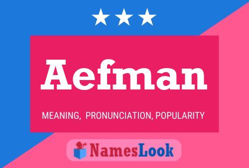 Aefman Name Poster