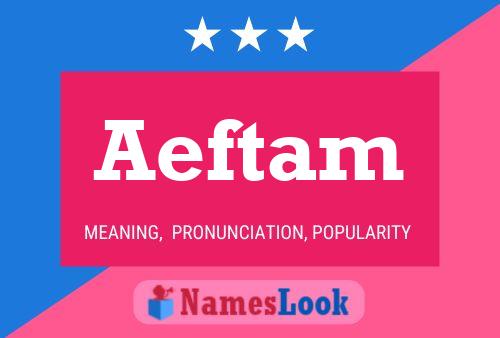 Aeftam Name Poster