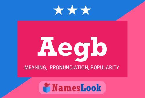 Aegb Name Poster