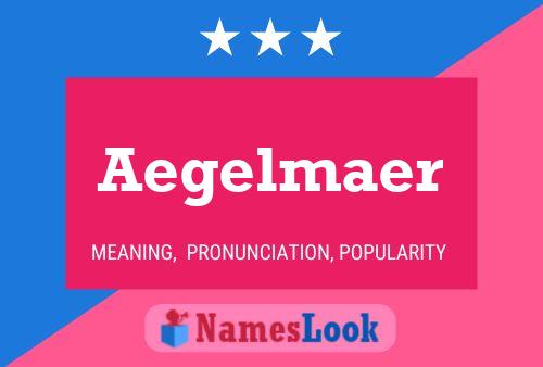 Aegelmaer Name Poster