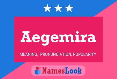 Aegemira Name Poster