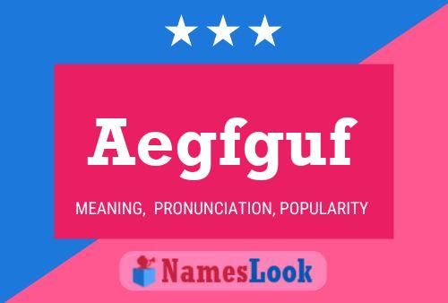 Aegfguf Name Poster