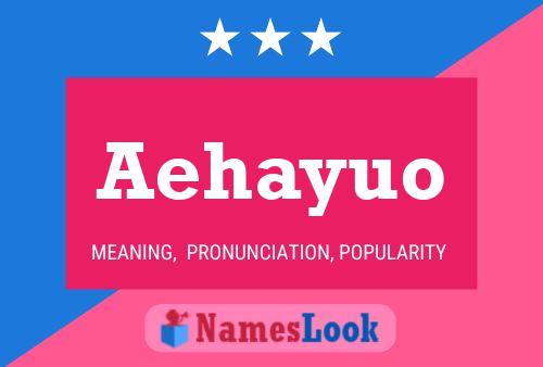 Aehayuo Name Poster