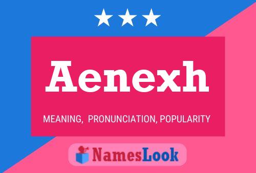 Aenexh Name Poster