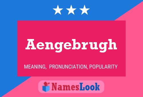 Aengebrugh Name Poster