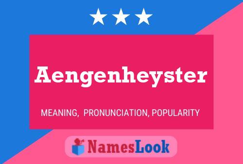 Aengenheyster Name Poster