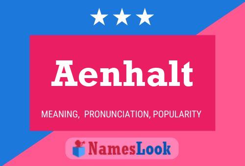 Aenhalt Name Poster