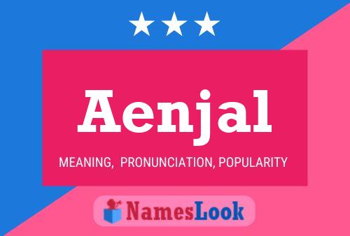 Aenjal Name Poster