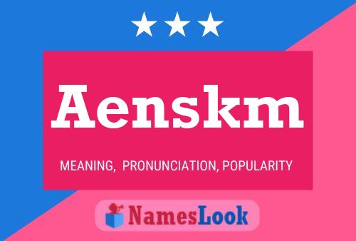 Aenskm Name Poster