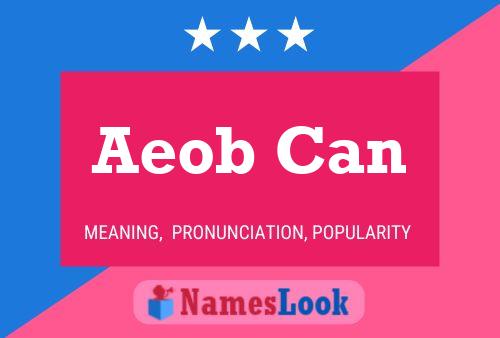 Aeob Can Name Poster