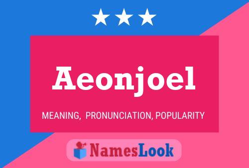 Aeonjoel Name Poster