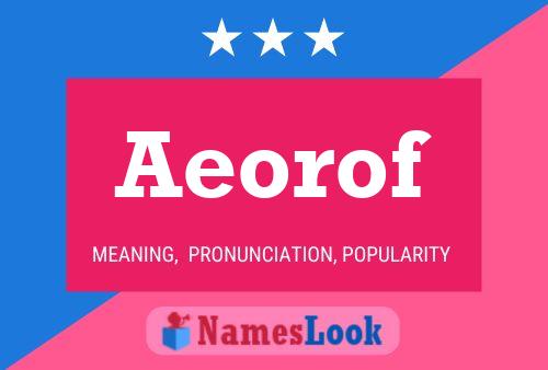 Aeorof Name Poster