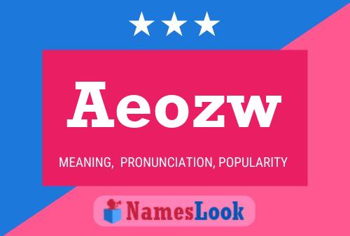 Aeozw Name Poster