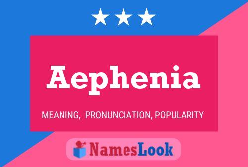 Aephenia Name Poster