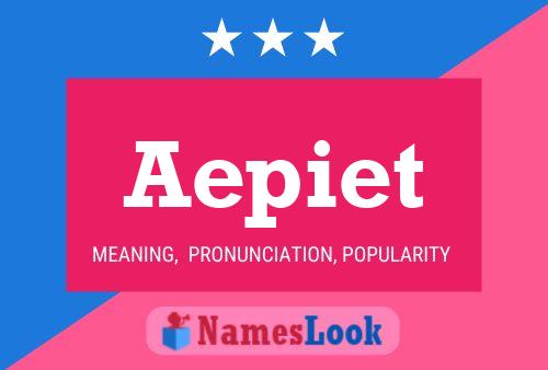 Aepiet Name Poster