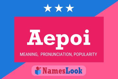 Aepoi Name Poster