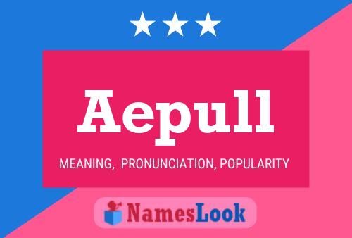 Aepull Name Poster