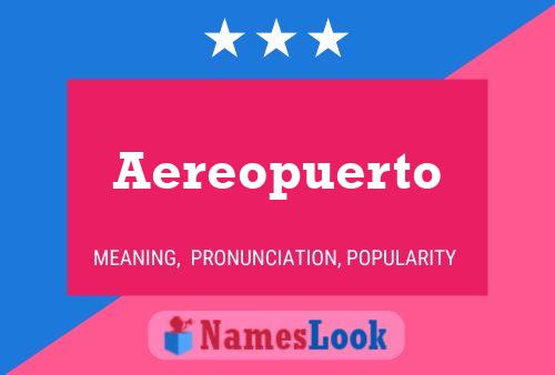 Aereopuerto Name Poster