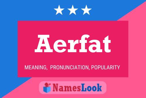 Aerfat Name Poster