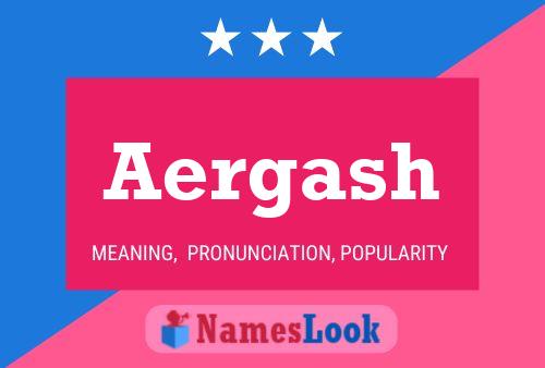 Aergash Name Poster