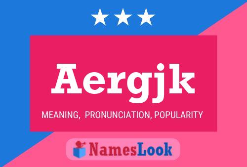 Aergjk Name Poster