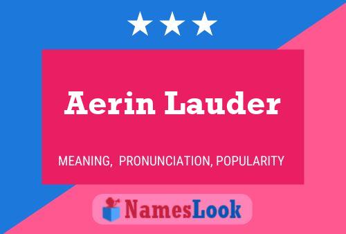 Aerin lauder Pronunciation Meaning Popularity