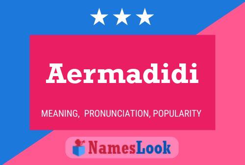 Aermadidi Name Poster